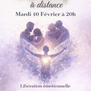 ✨ Soin collectif à distance – Libération émotionnelle et mémoires transgénérationnelles